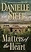 Matters of the Heart: A Novel by Steel, Danielle (2010) Mass Market Paperback