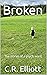 Broken by C.R.  Elliott