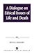 A Dialogue on Ethical Issues of Life and Death by Rocco J. Gennaro (2002-03-26)
