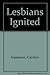 Lesbians Ignited by Carolyn Gammon (1992-11-03)