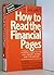 How to Read the Financial Pages:  A Simple Guide to the Way Money Works and the Jargon