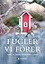Fugler vi fôrer -