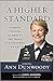A Higher Standard: Leadership Strategies from America's First Female Four-Star General