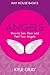 Angels: How to See, Hear an...