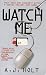 Watch Me: They Said She Couldn't Catch A Serial Killer. She Said... (Jay Fletcher Thrillers) by A. J. Holt (1996-12-15)