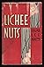 Lichee nuts,