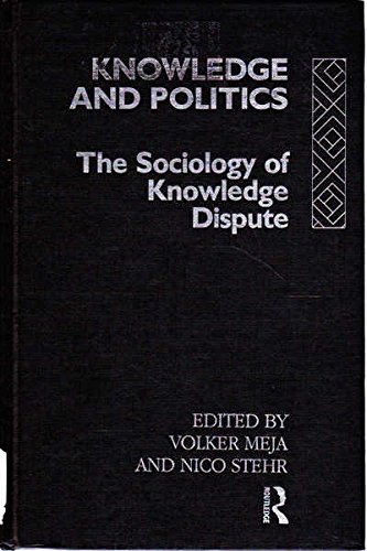 Knowledge and politics : the sociology of knowledge dispute (Hardcover)