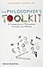 The Philosopher's Toolkit: A Compendium of Philosophical Concepts and Methods (Wiley Desktop Editions) by Julian Baggini (2010-04-09)
