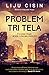 Problem tri tela