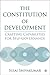 By Sujai Shivakumar - Constitution of Development: Crafting Capabilities for Self-Governance