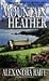 Mountain Heather by Alexandra Raife (1998-12-01)