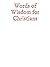 Words of Wisdom for Believers in Jesus by Paul Agresti