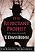 The Reluctant Prophet: The Complete Story