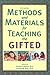 By Frances A. Karnes - Methods and Materials for Teaching the Gifted: 3rd (third) Edition