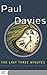 The Last Three Minutes: Conjectures About the Ultimate Fate of the Universe (Science Masters) by . Davies (1996-12-19)