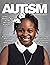 Autism Digest Magazine 10, America's Autism & Asperger's Syndrome Series for Moms, Teacher, Caregiver, Autistic Adults, Family with Autism Expert Journal: Museums, Afro Americans ASD, Vocational Jobs