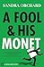 A Fool and His Monet (Serena Jones Mysteries) by Sandra Orchard (2016-03-01) by Sandra Orchard