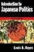 Introduction to Japanese Politics by Louis D. Hayes