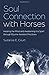 Soul Connection with Horses by Suzanne E. Court
