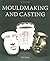 Mouldmaking and Casting by ...