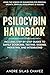 Psilocybin Handbook by Andre Silas Chavez