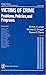Victims of Crime: Problems, Policies, and Programs (SAGE Criminal Justice System Annuals)