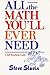 All the Math You'll Ever Need: A Self-Teaching Guide by Steve Slavin (1989-09-30)