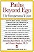 Paths beyond Ego (New Consciousness Reader) by Walsh, Roger, Vaughan, Frances (1993) Paperback