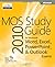MOS 2010 Study Guide for Microsoft Word. Excel. PowerPoint and Outlook by Lambert. Joan ( 2011 ) Paperback