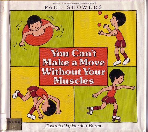 You Can't Make a Move Without Your Muscles (Let'S-Read-And-Find-Out Science Book)