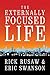 The Externally Focused Life by Rick Rusaw