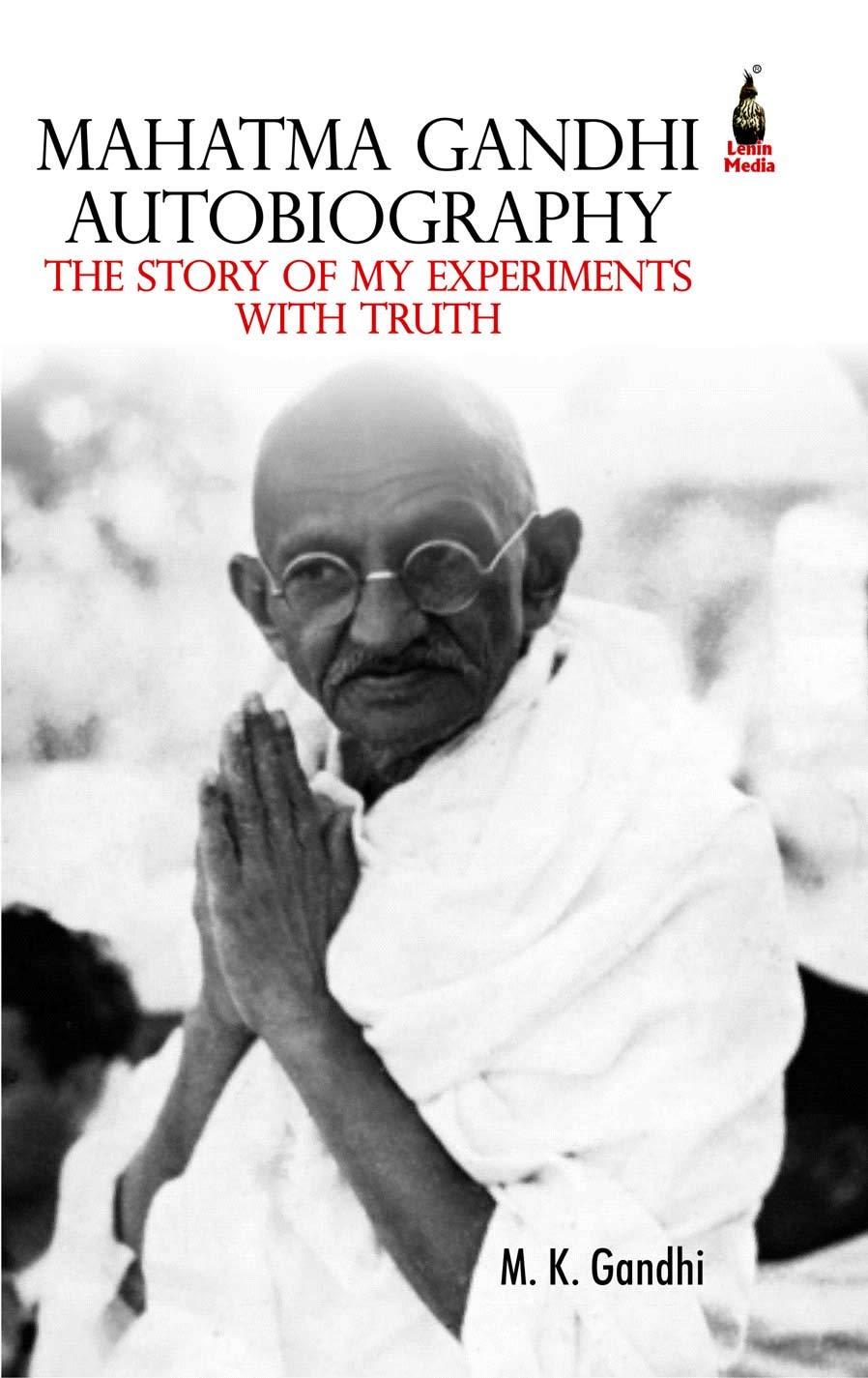 The Story of My Experiments with Truths