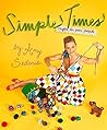 Simple Times: Crafts for Poor People by Amy Sedaris (2010-11-02)