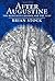 After Augustine: The Meditative Reader and the Text (Material Texts) by Stock, Brian (2001) Hardcover