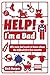 Help! I'm a Dad: All a New Dad Needs to Know About the Difficult First Few Months by Nick Harper (2014-09-01)