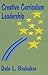 Creative Curriculum Leadership by Dale L. Brubaker (1994-03-05)