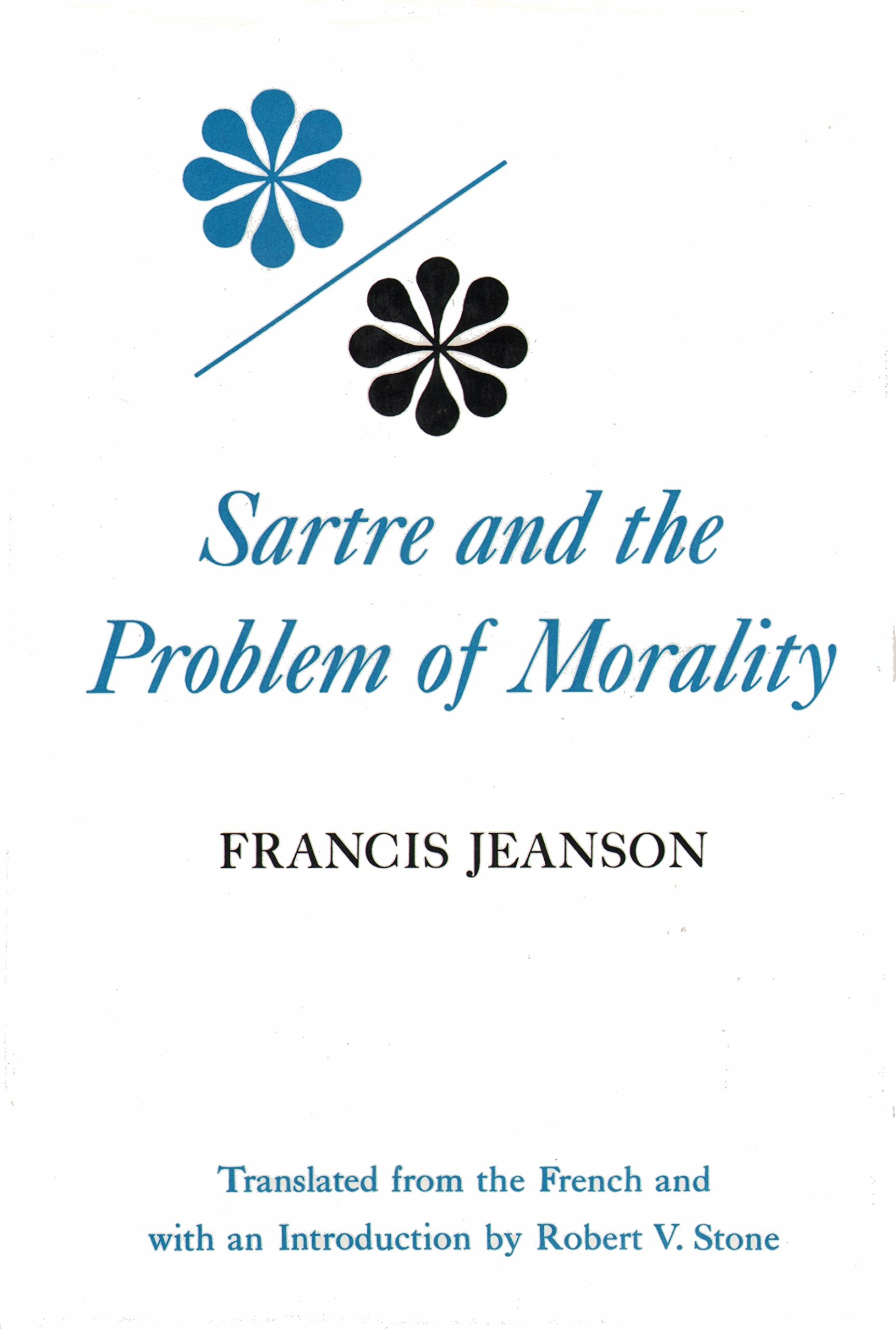 Sartre and the Problem of Morality (Studies in Phenomenology & Existential Philosophy) (French Edition)