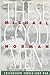 These Good Men: Friendships Forged from War by Michael Norman (1989-12-30)
