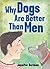 Why Dogs Are Better Than Men by Jennifer Berman (2001-05-03)