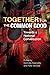 Together for the Common Good: Towards a National Conversation by Nicholas Sagovsky (Editor), Peter McGrail (Editor) (31-Mar-2015) Paperback
