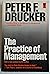 The Practice of Management by Peter F. Drucker