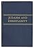 Judaism and Christianity: T...
