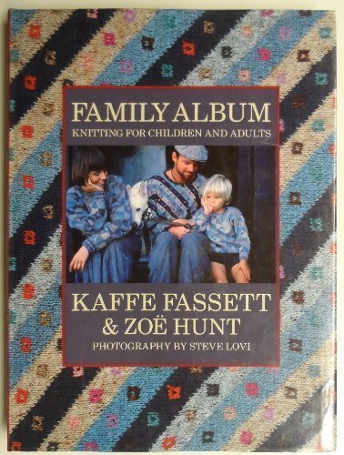 Family Album: Knitting for Children and Adults by Kaffe Fassett, Zoe Hunt (1989) Hardcover