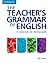 The Teacher's Grammar of En...
