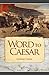 Word to Caesar by Trease, Geoffrey [Hillside Education,2005] (Paperback)