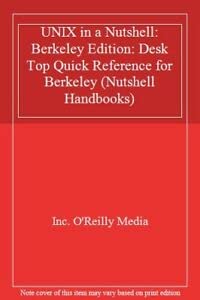 UNIX in a Nutshell: Berkeley Edition (Nutshell Handbooks)