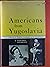Americans from Yugoslavia