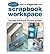 How to Organize Your Scrapbook Workspace: Suitable Storage Solutions for Any Budget (Hardback) - Common