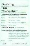 Revising the Eucharist: Groundwork for the Anglican Communion (Joint Liturgical Studies)