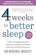 4 Weeks to Better Sleep: How to get a better night's sleep